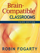 Book cover of: Brain-Compatible Classrooms. By: Robin Fogarty