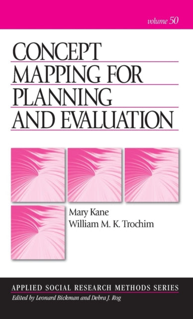 Book cover of: Concept Mapping for Planning and Evaluation. By: Mary Kane Trochim, Mary Kane