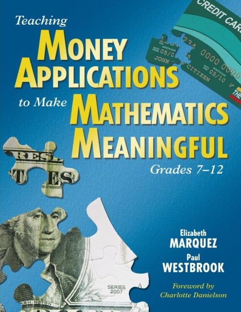 Book cover of: Teaching Money Applications to Make Mathematics Meaningful, Grades 7-12. By: Elizabeth Marquez