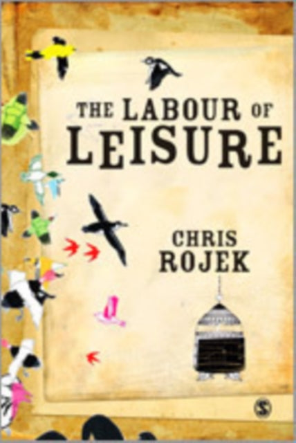 Book cover of: Labour of Leisure. By: Chris Rojek