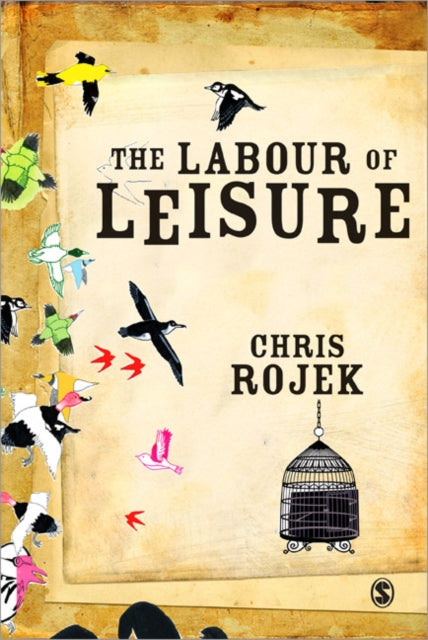 Book cover of: Labour of Leisure. By: Chris Rojek