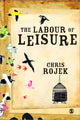 Book cover of: Labour of Leisure. By: Chris Rojek
