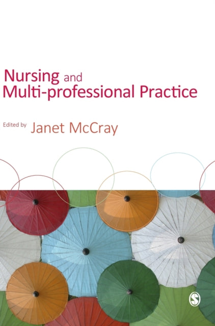 Book cover of: Nursing and Multi-Professional Practice. By: Janet McCray