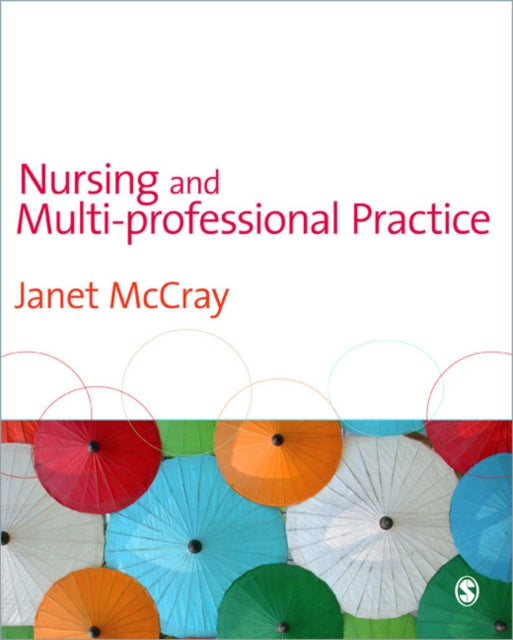 Book cover of: Nursing and Multi-Professional Practice. By: Janet McCray