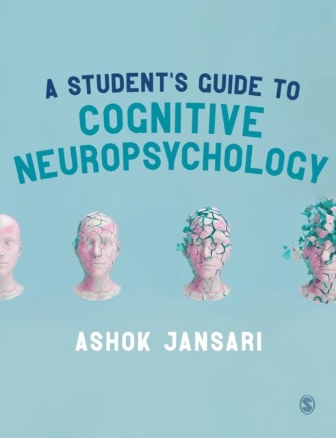 Book cover of: Student's Guide to Cognitive Neuropsychology. By: Ashok Jansari