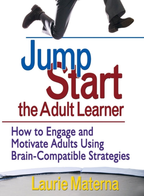 Book cover of: Jump-Start the Adult Learner. By: Laurie Materna