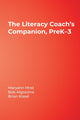 Book cover of: Literacy Coach’s Companion, PreK–3. By: Maryann Mraz