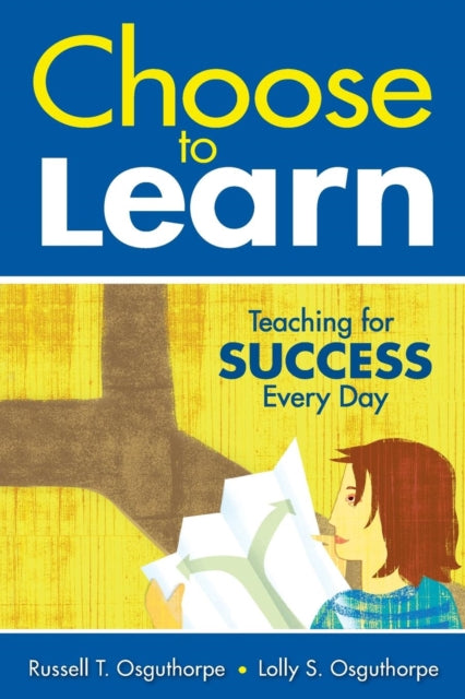Book cover of: Choose to Learn. By: Russell T. Osguthorpe