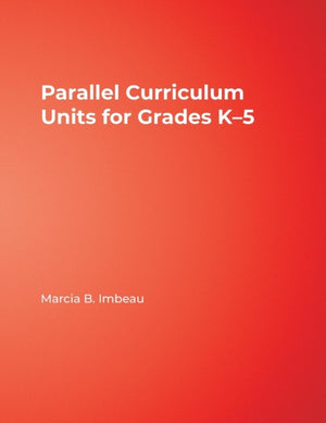 Parallel Curriculum Units for Grades K–5