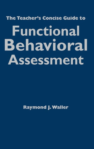 Teacher's Concise Guide to Functional Behavioral Assessment