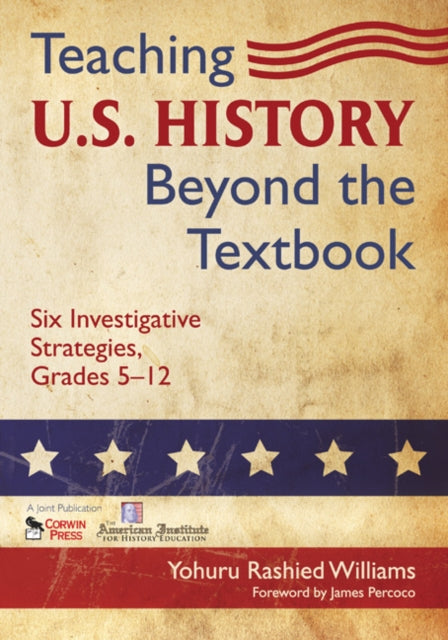 Book cover of: Teaching U.S. History Beyond the Textbook. By: Yohuru R. Williams