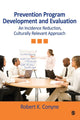 Book cover of: Prevention Program Development and Evaluation. By: Robert K. Conyne