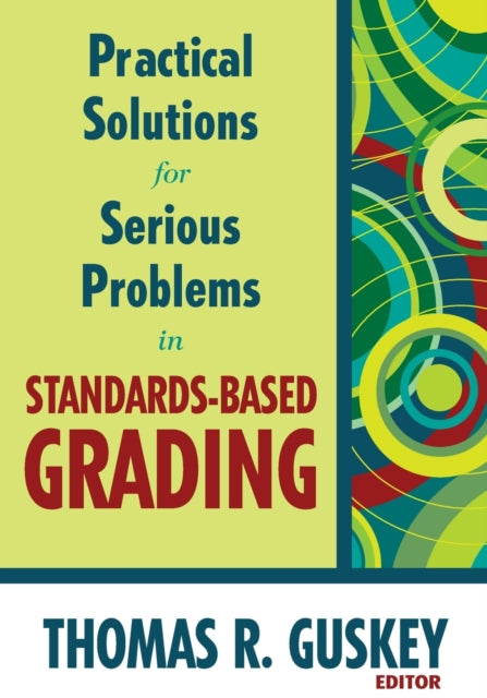 Book cover of: Practical Solutions for Serious Problems in Standards-Based Grading