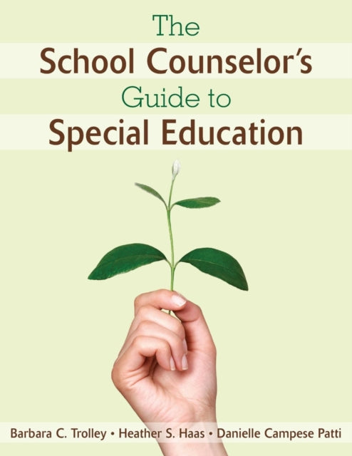 Book cover of: School Counselor's Guide to Special Education. By: Barbara C. Trolley