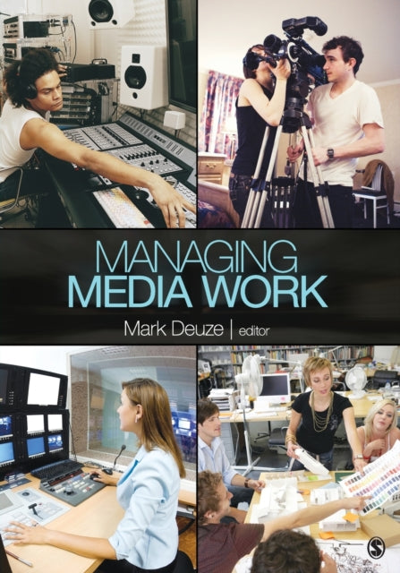 Book cover of: Managing Media Work. By: Mark Deuze