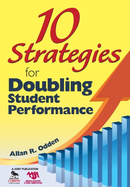 Book cover of: 10 Strategies for Doubling Student Performance. By: Allan Odden