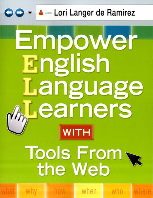 Book cover of: Empower English Language Learners With Tools From the Web. By: Lori Langer de Ramirez