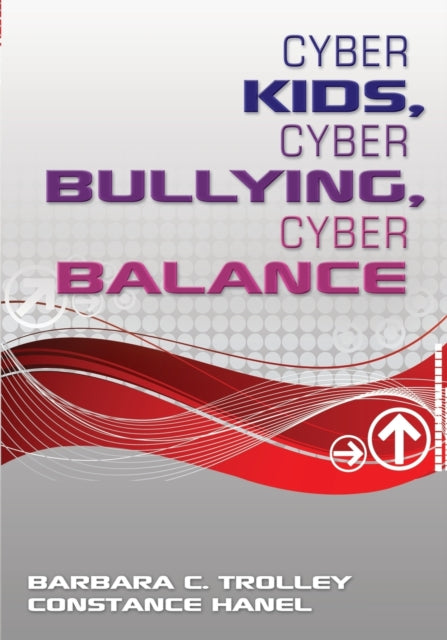 Book cover of: Cyber Kids, Cyber Bullying, Cyber Balance. By: Barbara Trolley