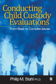 Book cover of: Conducting Child Custody Evaluations. By: Philip Michael Stahl