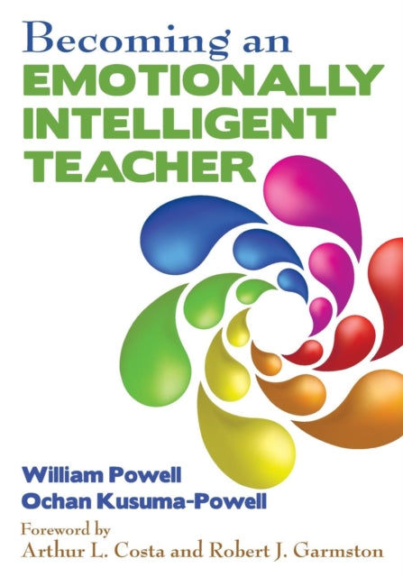 Book cover of: Becoming an Emotionally Intelligent Teacher. By: William R. Powell