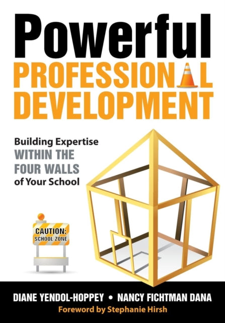 Book cover of: Powerful Professional Development. By: Diane Yendol-Silva, Diane Yendol-Hoppey