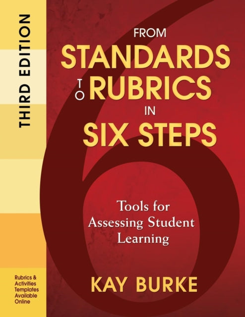 Book cover of: From Standards to Rubrics in Six Steps. By: Kay Burke