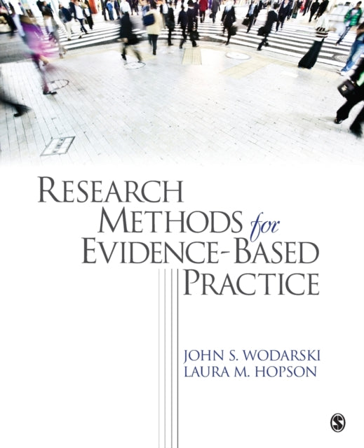 Book cover of: Research Methods for Evidence-Based Practice. By: John S. Wodarski