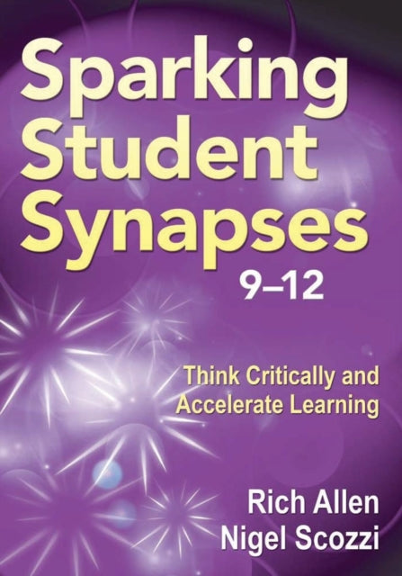 Book cover of: Sparking Student Synapses, Grades 9–12. By: Richard Allen
