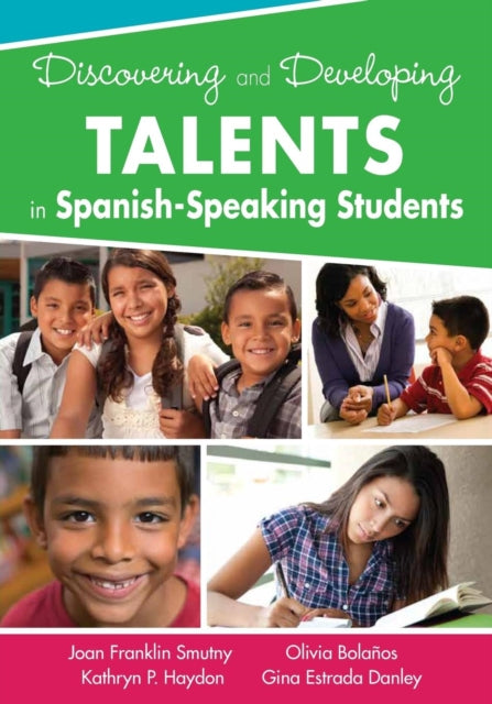 Book cover of: Discovering and Developing Talents in Spanish-Speaking Students. By: Joan F. Smutny