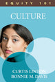 Book cover of: Equity 101: Culture. By: Curtis W. (Wallace) Linton