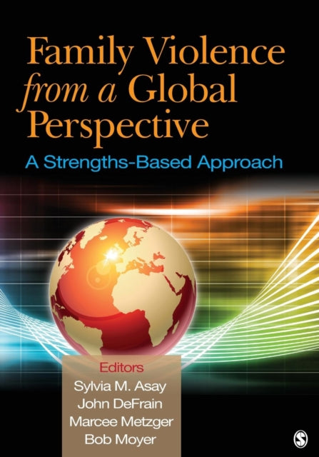 Book cover of: Family Violence From a Global Perspective. By: Sylvia M. Asay