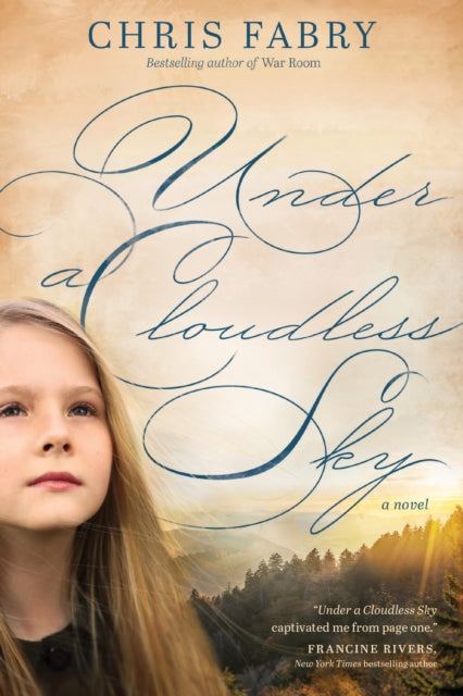 Book cover of: Under a Cloudless Sky. By: Chris Fabry