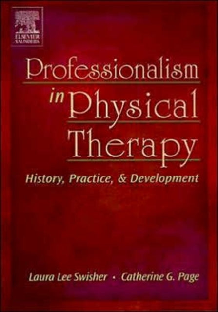 Book cover of: Professionalism in Physical Therapy. By: Laura Lee (Dolly) Swisher