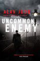 Book cover of: Uncommon Enemy. By: Alan Judd