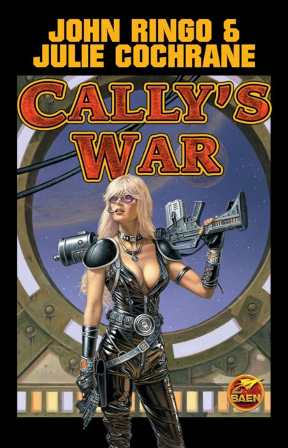 Book cover of: Cally's War. By: John Ringo