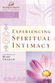 Book cover of: Experiencing Spiritual Intimacy. By: Women of Faith
