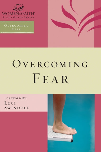 Book cover of: Overcoming Fear. By: Women of Faith