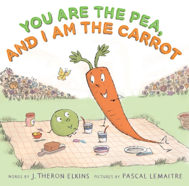 Book cover of: You Are the Pea, and I Am the Carrot. By: J. Theron Elkins