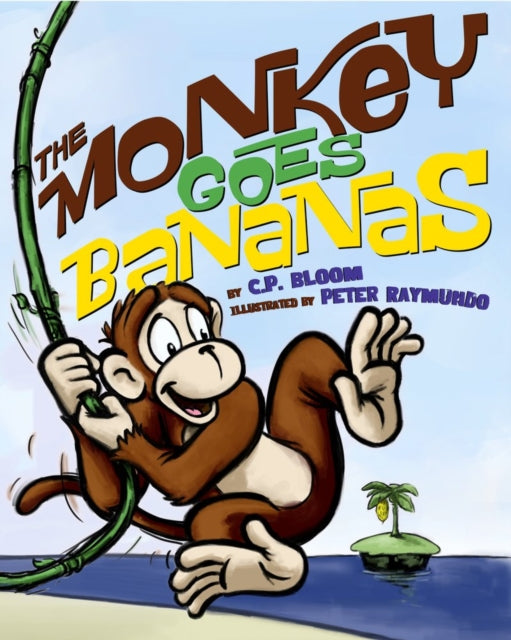 Book cover of: Monkey Goes Bananas. By: C. P. Bloom
