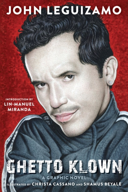 Book cover of: Ghetto Klown. By: John Leguizamo