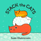 Book cover of: Stack the Cats. By: Susie Ghahremani