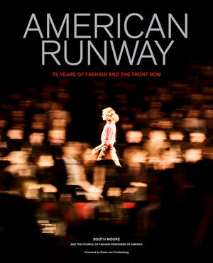 American Runway, 75 Years of Fashion and the Front Row