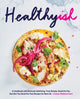 Book cover of: Healthyish. By: Lindsay Maitland Hunt