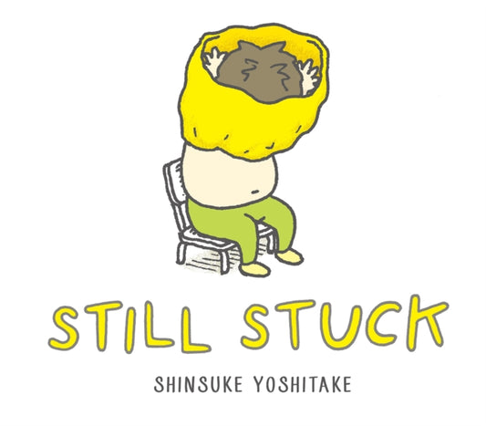 Book cover of: Still Stuck. By: Shinsuke Yoshitake