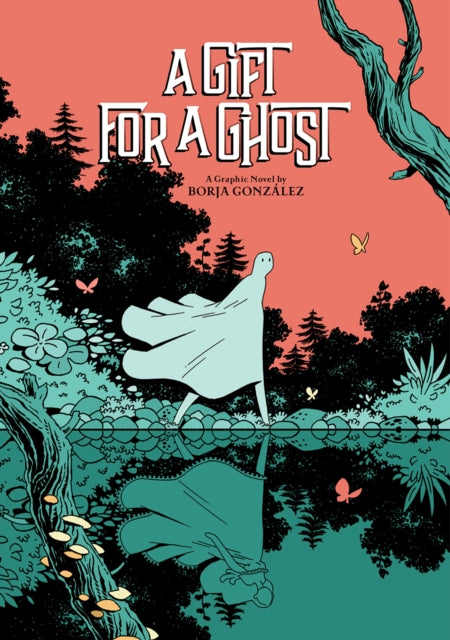 Book cover of: Gift for a Ghost. By: Borja Gonzalez