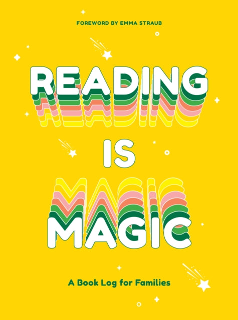 Book cover of: Reading Is Magic. By: Emma Straub