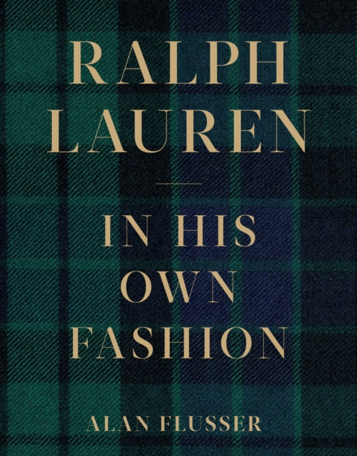 Book cover of: Ralph Lauren: In His Own Fashion. By: Alan Flusser