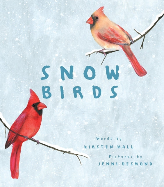 Book cover of: Snow Birds. By: Kirsten Hall