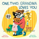 Book cover of: One, Two, Grandma Loves You