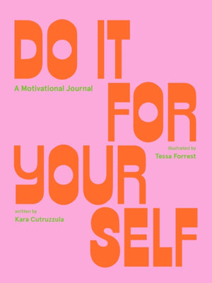 Do It For Yourself (Guided Journal), A Motivational Journal